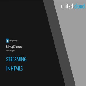 Streaming in HTML5 | PPT