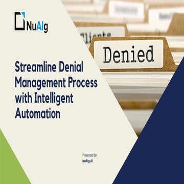 Streamline denial management process with intelligent automation