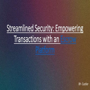 Securing TransactionsThe Power of Escrow in Banking_.pptx
