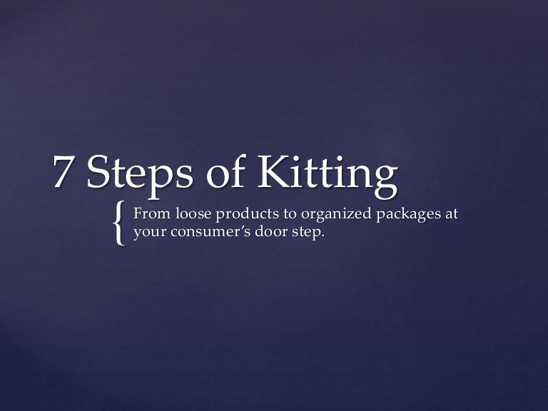 7 Steps of Kitting
