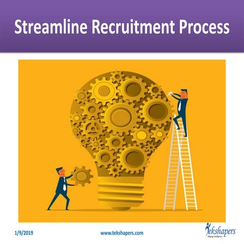 5 ways to Streamline recruitment process