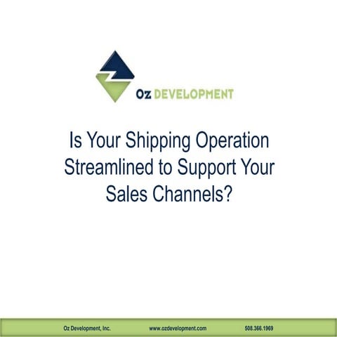 Streamline shipping to support sales growth