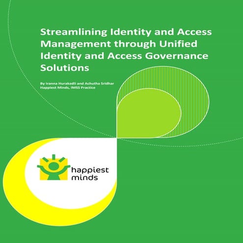 Streamlining Identity and Access Management through Unified Identity and Acce...