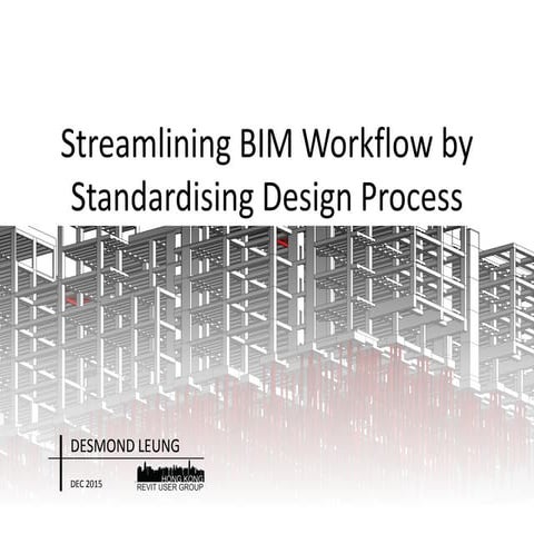 Streamlining bim workflow by standardising design process - Desmond ...