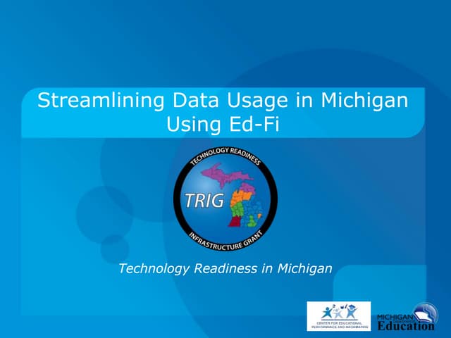 Streamlining data usage in michigan using ed fi