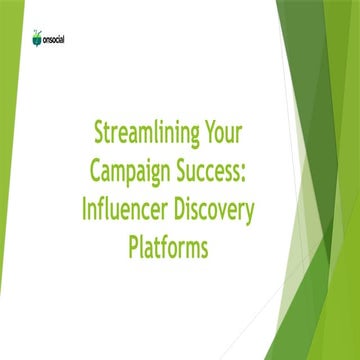 Streamlining Your Campaign Success Influencer Discovery Platforms.pptx