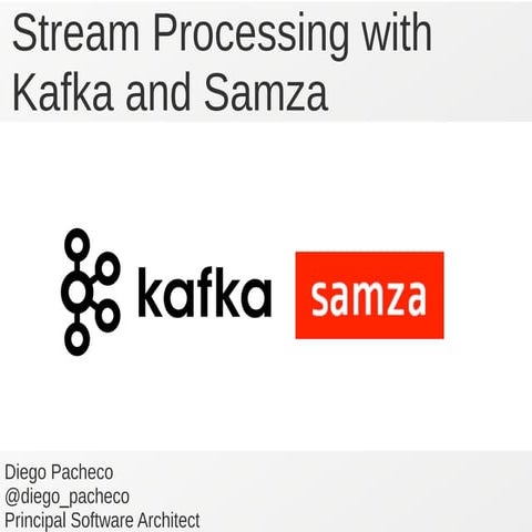 Stream Processing with Kafka and Samza