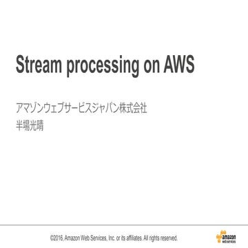 Stream processing on AWS