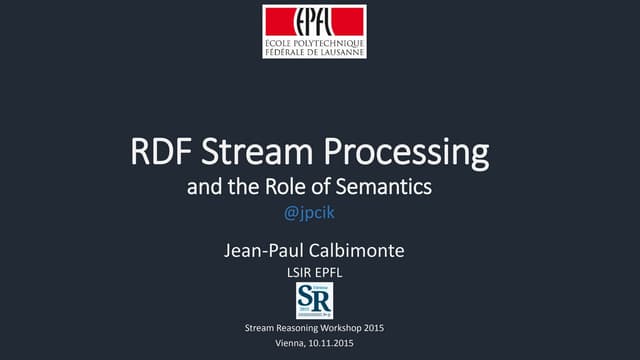 RDF Stream Processing and the role ...