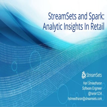 Streamsets and spark in Retail