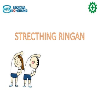 Strecthing ringan