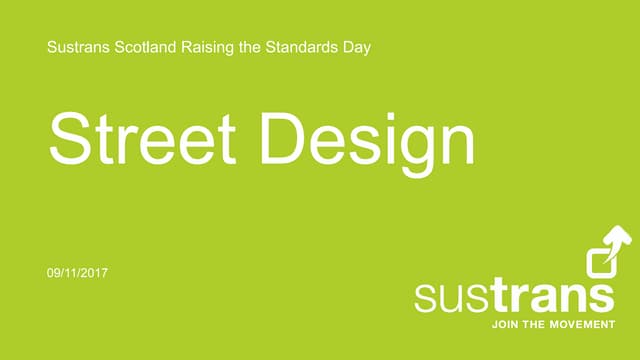 Sustrans Scotland Raising the Standards Day 2017: Street Design 