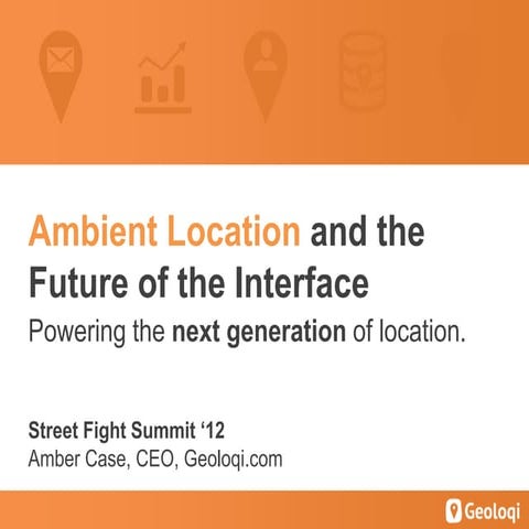 Future of Location - Street Fight Summit 2012