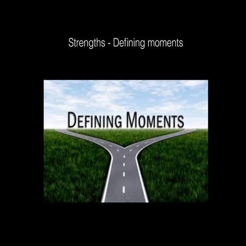 Strenghts defining moments 