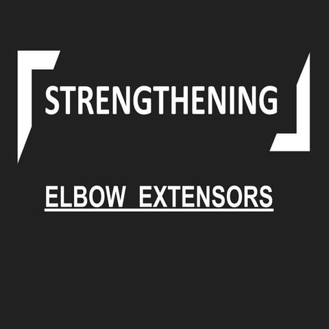 Strengthening of Elbow Extensors with the use of different modalities and tec...