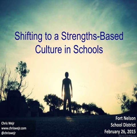 Shifting to a Strength-Based Culture in Schools