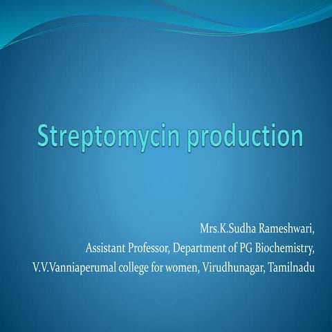 Streptomycin production