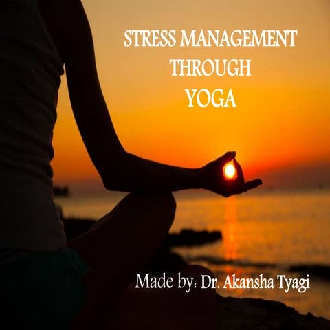 Stress management through yoga
