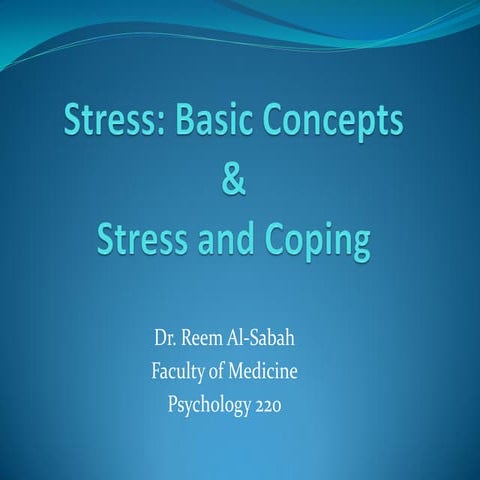Lecture 8: Stress and coping - Dr.Reem AlSabah