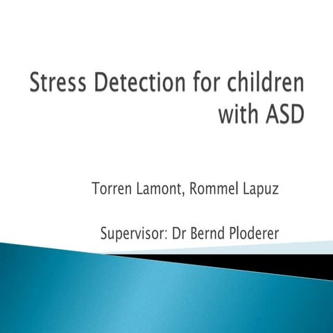 Stress detection for kids with asd | PPTX