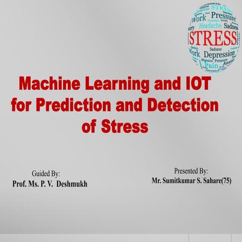 Stress detection using machine learning and iot | PPT