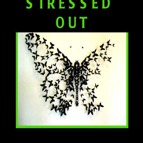 Stressed  out