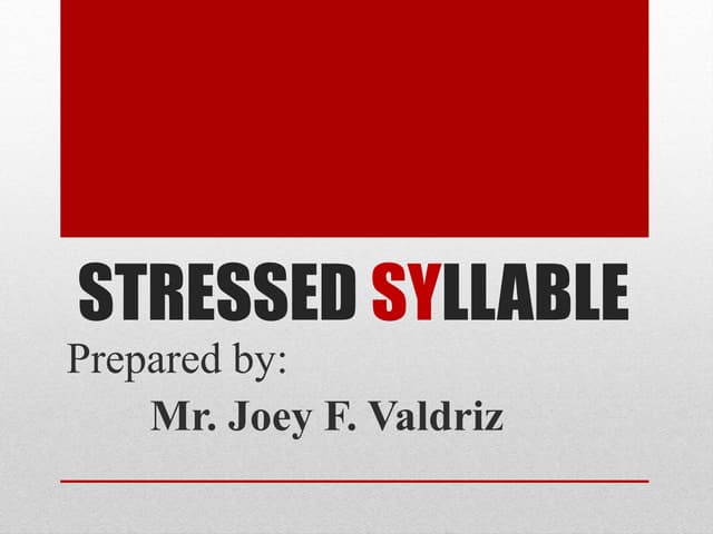 Stressed Syllable
