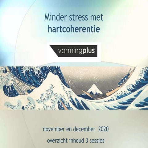 hartcoherentie en heartfulness,   vormingplus korte samenvatting 3 sessies 2020