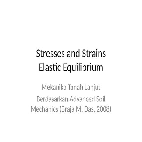 Fundamental Concepts of Soil Stress and Strain in Civil Engineering | PPTX