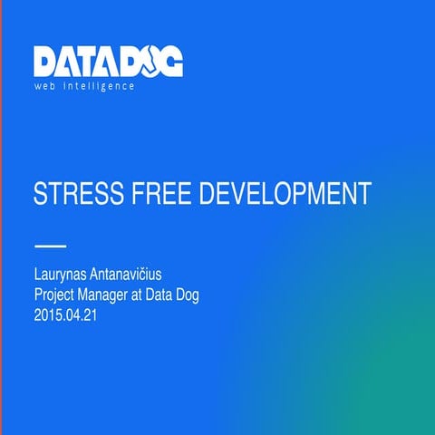 Stress free development