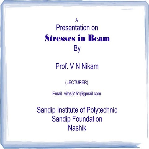 Vilas Nikam- Mechanics of structure-Stress in beam presentation