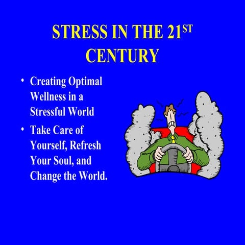 Stress in the 21st Century