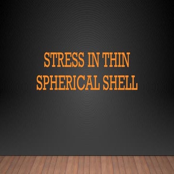 Stress Analysis and Force Equilibrium in Thin Spherical Shells Under ...