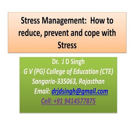 Stress management  Dr JD Singh