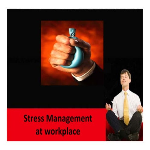Stress Management At Workplace