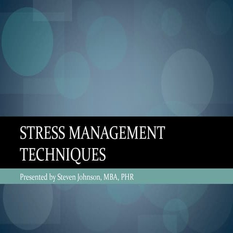 Stress Management Techniques 2012