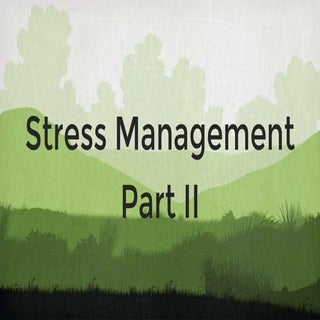 Stress Management - Part 2
