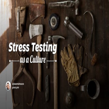 Stress Test as a Culture