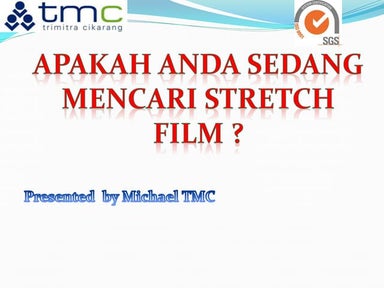 " Stretch film plastic manufacturer " Slide presentation  by Mike TMC 