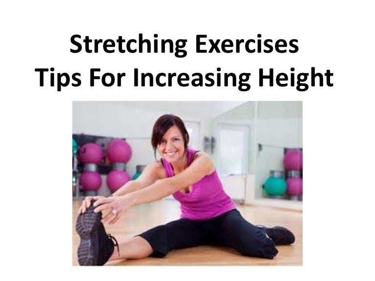 Stretching Exercises Tips For Increasing Height