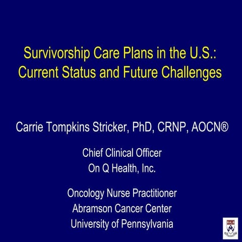 Survivorship Care Plans in the U.S.: Current Status and Future ...
