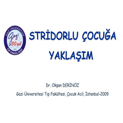 Stridorlu cocuga yaklasim(fazlası için www.tipfakultesi.org)