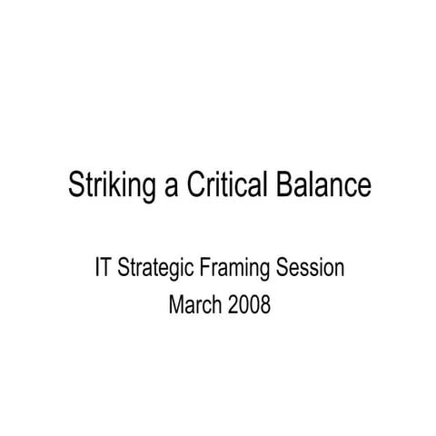 Striking a Critical Balance