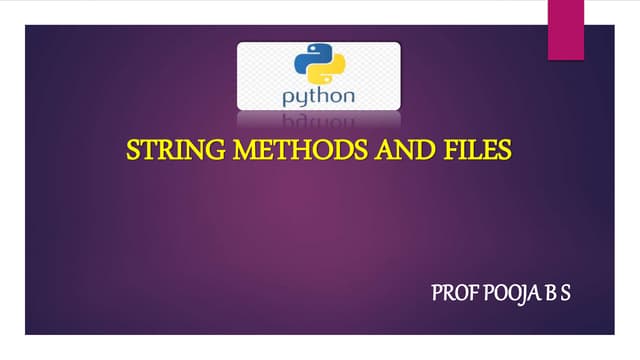 String Methods and Files