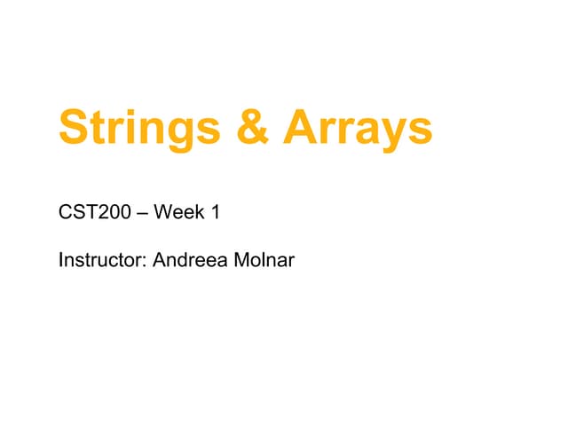 Strings & arrays | PPTX | Programming Languages | Computing