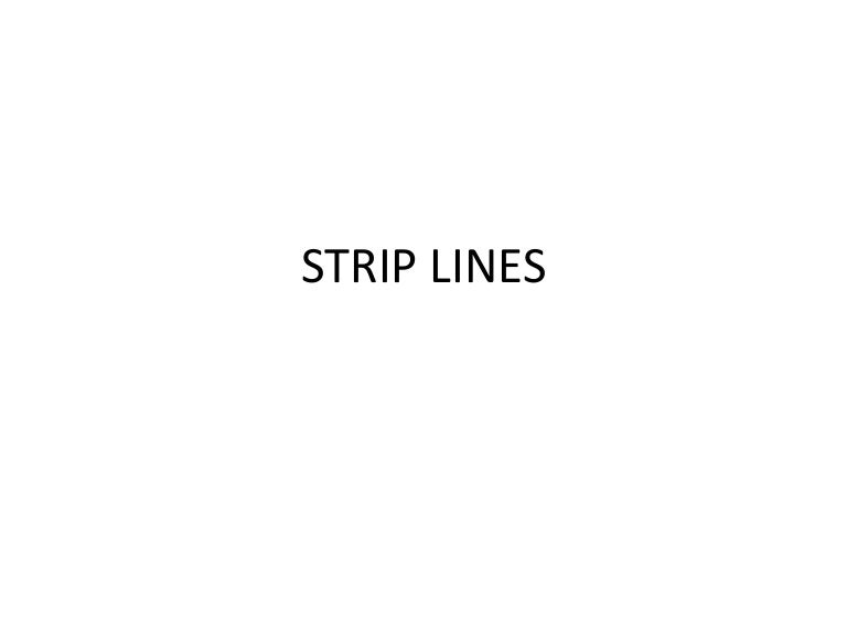 Strip lines