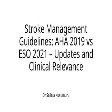 Stroke 2019 AHA and 2021 ESO guidelines.pptx
