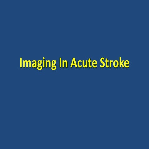 stroke FOAM Acute central nervous system injury with abrupt  onset