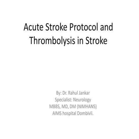 Acute thrombolysis in Stroke PPT Dr Jankar copy.