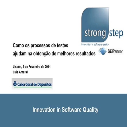 Como os processos de testes  ajudam na obtenção de melhores resultados